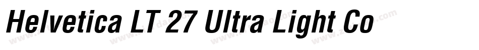 Helvetica LT 27 Ultra Light Condensed Oblique字体转换